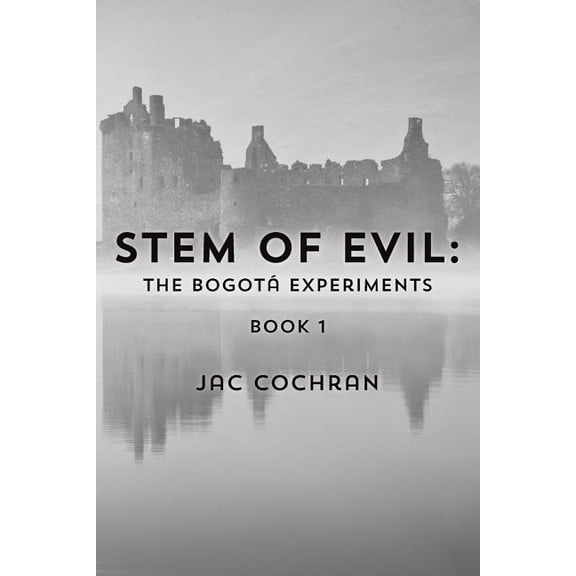 Stem of Evil : The Bogota Experiments (Paperback)