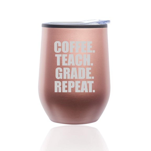 Stemless Wine Tumbler Coffee Travel Mug Glass With Lid Coffee Teach Grade Repeat Teacher (Rose Gold)
