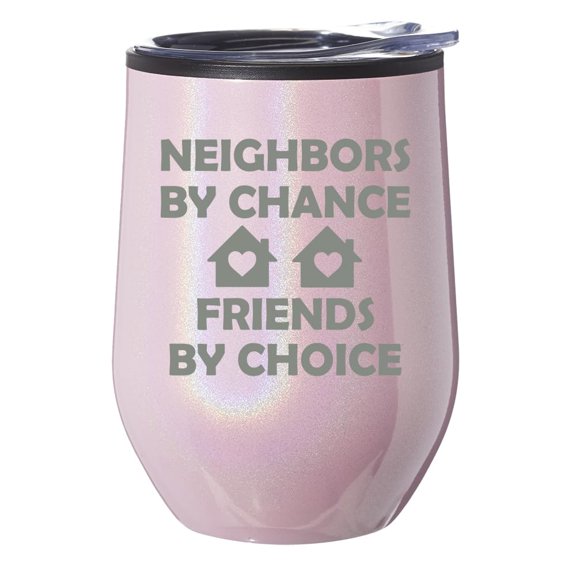 Stemless Wine Tumbler Coffee Travel Mug Glass With Lid Gift Neighbors By Chance Friends By Choice Neighbor (Pink Glitter)