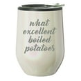 thumbnail image 1 of Stemless Wine Tumbler Coffee Travel Mug Glass With Lid Gift What Excellent Boiled Potatoes Pride And Prejudice (Pearl Glitter), 1 of 1