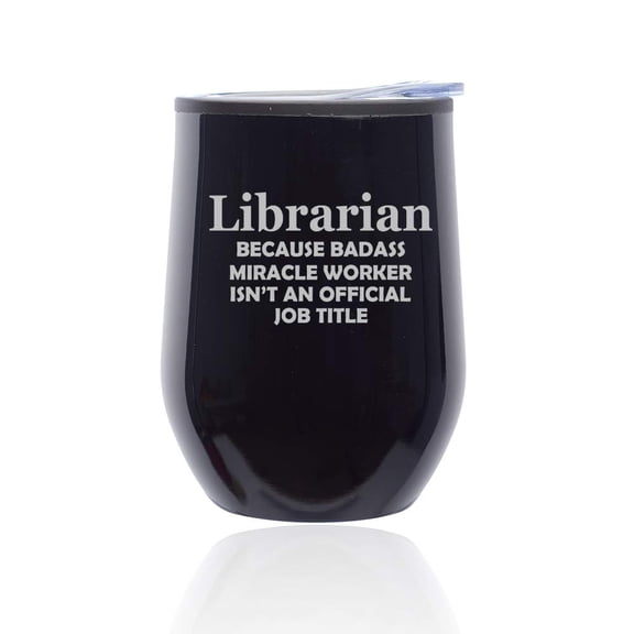 Stemless Wine Tumbler Coffee Travel Mug Glass With Lid Librarian Miracle Worker Job Title Funny (Midnight Black)