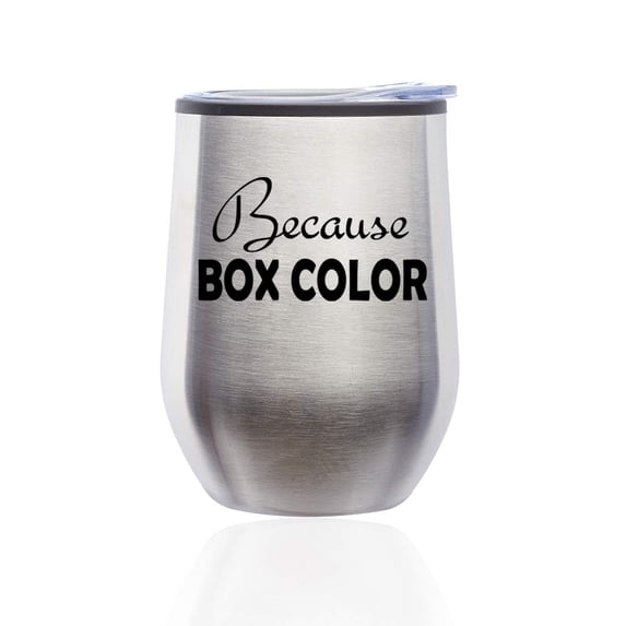 Stemless Wine Tumbler Coffee Travel Mug Glass with Lid Because Box Color Hair Stylist Hairdresser (Silver)