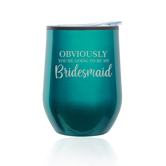 Stemless Wine Tumbler Coffee Travel Mug Glass with Lid Bridal Party Bridesmaid Proposal Script (Turquoise Teal)