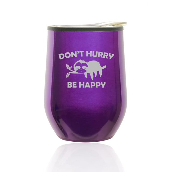 Stemless Wine Tumbler Coffee Travel Mug Glass with Lid Don't Hurry Be Happy Sloth Funny Retirement Gift (Royal Purple)