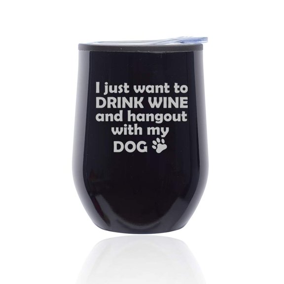 Stemless Wine Tumbler Coffee Travel Mug Glass with Lid Drink Wine And Hang Out With Dog (Midnight Black)