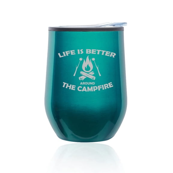 Stemless Wine Tumbler Coffee Travel Mug Glass with Lid Life Is Better Around The Campfire Camping Outdoors (Turquoise Teal)