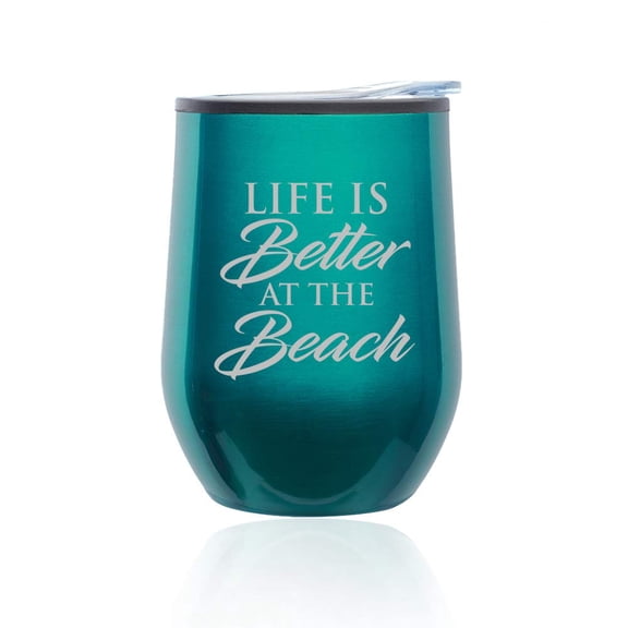 Stemless Wine Tumbler Coffee Travel Mug Glass with Lid Life Is Better At The Beach (Turquoise Teal)