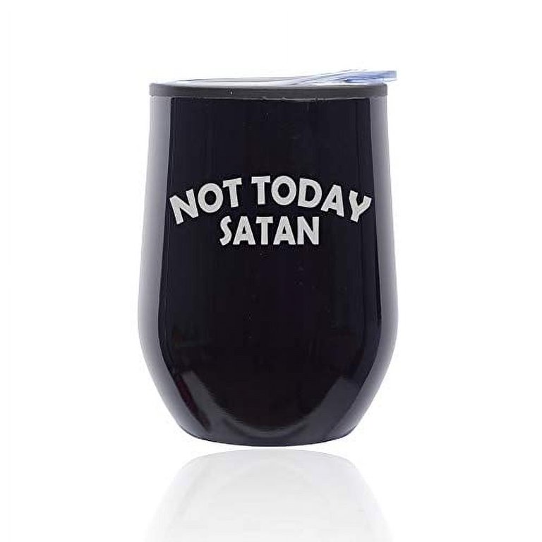 https://i5.walmartimages.com/seo/Stemless-Wine-Tumbler-Coffee-Travel-Mug-Glass-with-Lid-Not-Today-Satan-Midnight-Black_78a176f8-db52-4d3b-9e6c-0f0d6cb42c0c.e9b14a6d90f411c982767575ca580641.jpeg?odnHeight=768&odnWidth=768&odnBg=FFFFFF