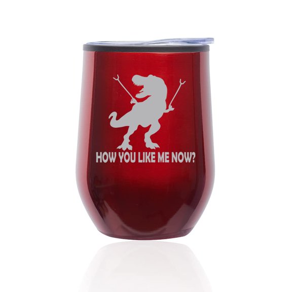 Stemless Wine Tumbler Coffee Travel Mug Glass with Lid T-Rex Dinosaur How You Like Me Now Funny (Red)