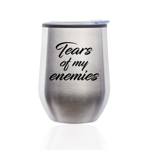 Stemless Wine Tumbler Coffee Travel Mug Glass with Lid Tears Of My Enemies (Silver)