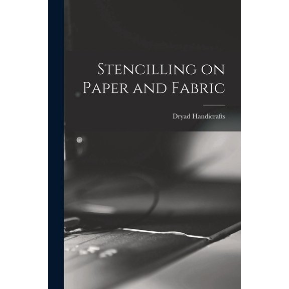 Stencilling on Paper and Fabric, (Paperback)