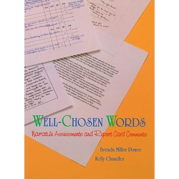 Pre-Owned Well-Chosen Words: Narrative Assessments and Report Card Comments (Paperback) 1571100806 9781571100801