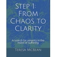 thumbnail image 1 of Step 1: From Chaos to Clarity: A search for serenity in the midst of suffering  12-Step Study Guide   Paperback  108097556X 9781080975563 Mrs. Teresa McBean, Dr. Dale Ryan, Mrs. Juanita Ryan, 1 of 1