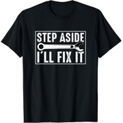 Step Aside I'Ll Fix Motor Vehicle Mechanic Mechanics T-Shirt