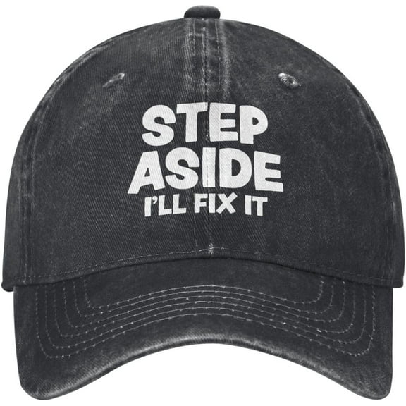 Step Aside I'll Fix It Hat Funny Cotton Washed Cowboy Baseball Cap Adjustable Unisex Dad Hats