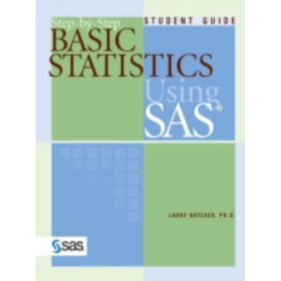 Pre-Owned Step-By-Step Basic Statistics Using SAS (Paperback)