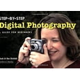 thumbnail image 1 of Pre-Owned Step-by-Step Digital Photography: A Guide for Beginners (Paperback) 1584281413 9781584281412, 1 of 1