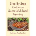 thumbnail image 1 of Step By Step Guide on Successful Snail Farming, (Paperback), 1 of 1
