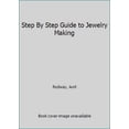 thumbnail image 1 of Pre-Owned Step By Step Guide to Jewelry Making (Hardcover) 0600380718 9780600380719, 1 of 1