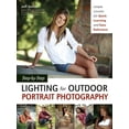 thumbnail image 1 of Step-By-Step Lighting for Outdoor Portrait Photography: Simple Lessons for Quick Learning and Easy Reference, (Paperback), 1 of 1