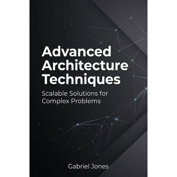 Step-By-Step Linux Programming Advanced Architecture Techniques: Scalable Solutions for Complex Problems, Book 3, (Paperback)