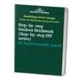 thumbnail image 1 of Pre-Owned Step-by-Step Outdoor Brickwork : Over 20 Easy-to-Build Projects for Your Yard and Garden (Paperback) 9781853680915, 1 of 1