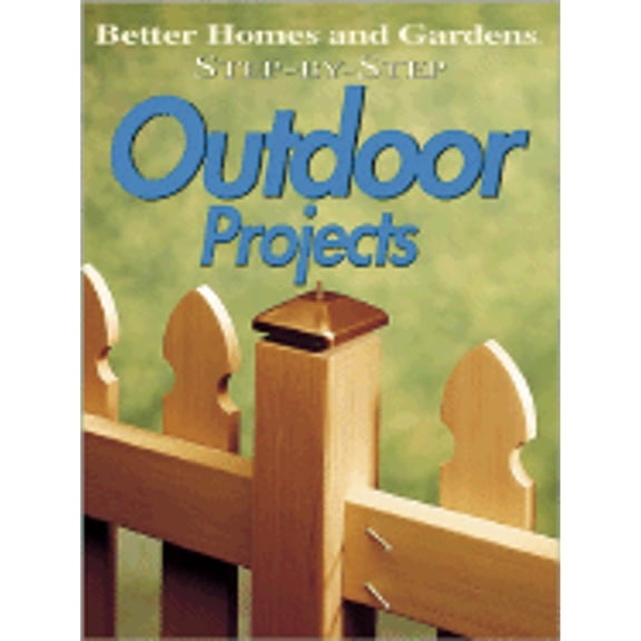 Pre-Owned Step-By-Step Outdoor Projects