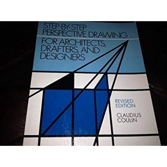 Pre-Owned Step-By-Step Perspective Drawing for Architects, Drafters, and Designers (Hardcover) 0442217528 9780442217525