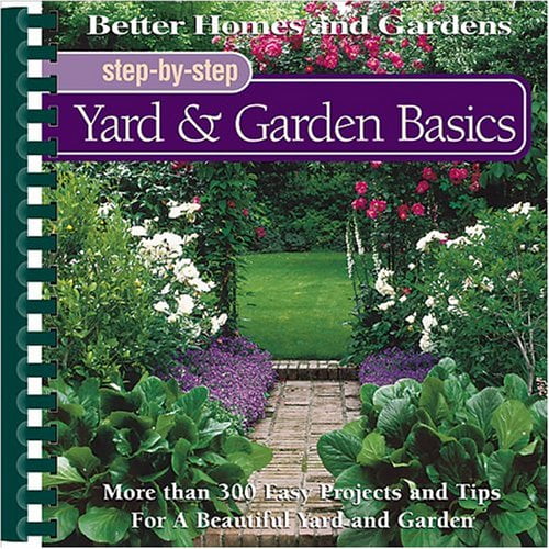 Pre-Owned Yard & Garden Basics (Better Homes and Gardens(R): Step-By-Step Series) (Plastic Comb) 0696212889 9780696212888