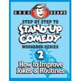 thumbnail image 1 of Pre-Owned Step By Step to Stand-Up Comedy - Workbook Series: Workbook 2: How to Improve Jokes and Routines (Paperback) 0989735117 9780989735117, 1 of 1