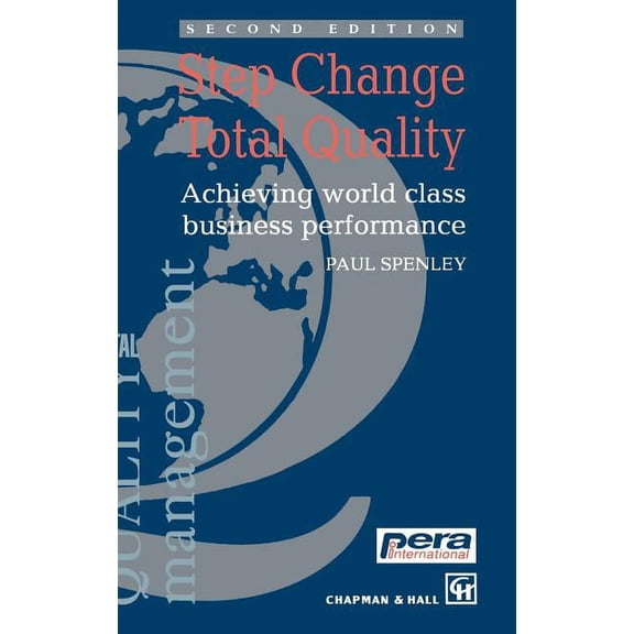 Step Change Total Quality: Achieving World Class Business Performance, (Hardcover)