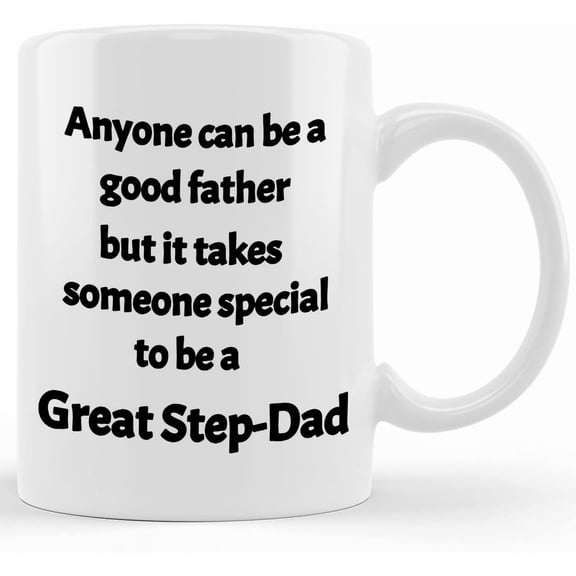 Step Dad Father's Day Gift From Step Son, Daughter. Birthday, Christmas Gift For Step Dad. Inspirational Step Dad Mug. 11oz,15oz., Fathers Day Mug, Gifts For Dad, Unique Fathers Day Gif