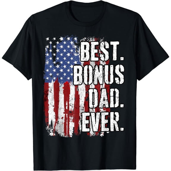 Step Dad Father's Day USA American Flag Best Bonus Dad Ever T-Shirt