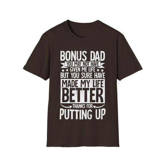 Step Dad Fathers Day Bonus Dad gift from family Unisex T-Shirt