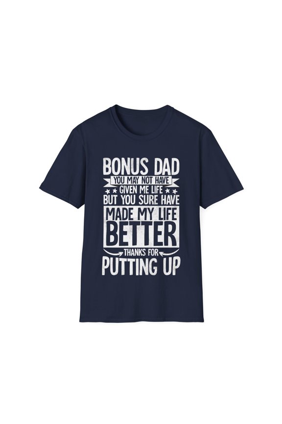 Step Dad Fathers Day Bonus Dad gift from family Unisex T-Shirt