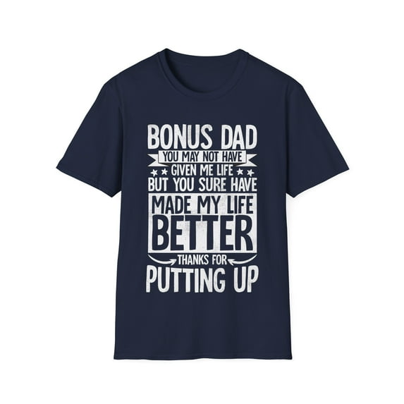 Step Dad Fathers Day Bonus Dad gift from wife son daughter Unisex T-Shirt