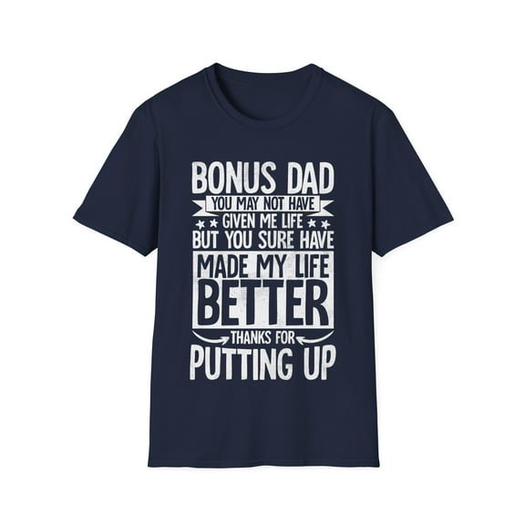 Step Dad Fathers Day Bonus Dad gift from wife son daughter Unisex T-Shirt