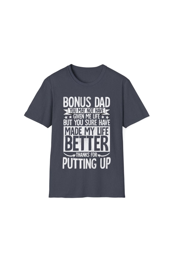 Step Dad Fathers Day Bonus Dad gift from wife son daughter Unisex T-Shirt