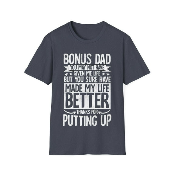 Step Dad Fathers Day Bonus Dad gift from wife son daughter Unisex T-Shirt
