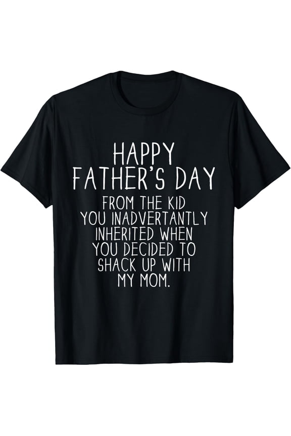 Step Dad Fathers Day Gift Funny Step Son Gift Joke T-Shirt