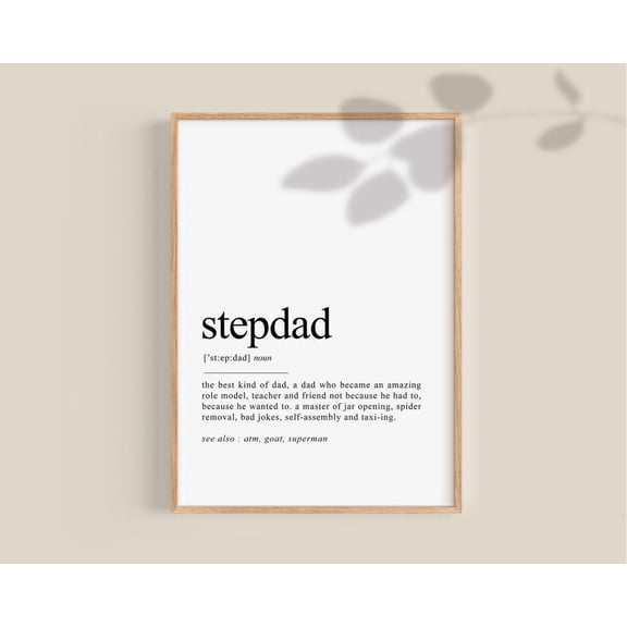 Step Dad Gift, Step Dad Definition, Stepdad Poster, Father'S Day Poster, Step Dad Birthday Gift,, Step Dad Thank You Home Decor, 16x24 UNFRAMED