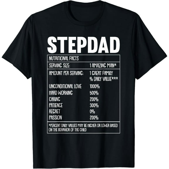 Step-Dad Nutrition Facts Fathers Day Funny Bonus Papa Dada T-ShirtMen and women, Black T-shirt, size: Extra large