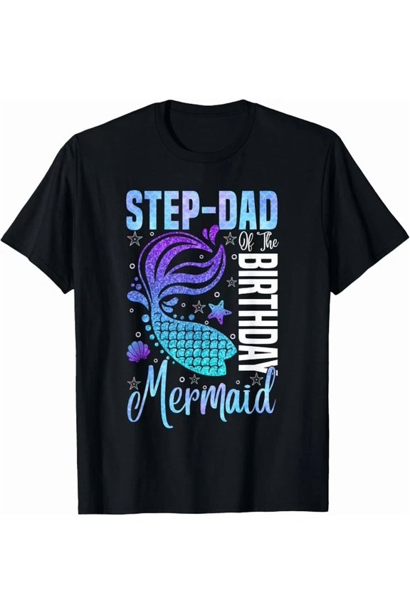 Step-Dad Of The Birthday Princess Mermaid Matching Family T-Shirt