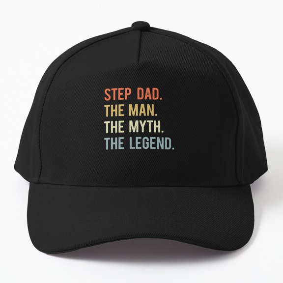 Step Dad The Man Myth Legend Baseball Cap, Family Appreciation Graphic Design, Classic Hat