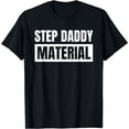 thumbnail image 1 of Step Daddy Material T-Shirt, 1 of 2