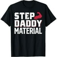 thumbnail image 1 of Step Daddy Material T-Shirt, 1 of 4