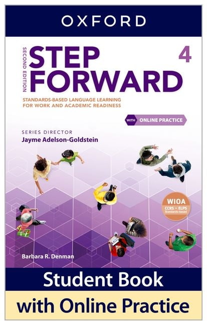 BARBARA R DENMAN; JAYME ADELSON-GOLDSTEIN Step Forward 2nd Edition Step Forward Level 4 Student Book with Online Practice: Standards-Based Language Learning for Work and Academic Readines, (Paperback)