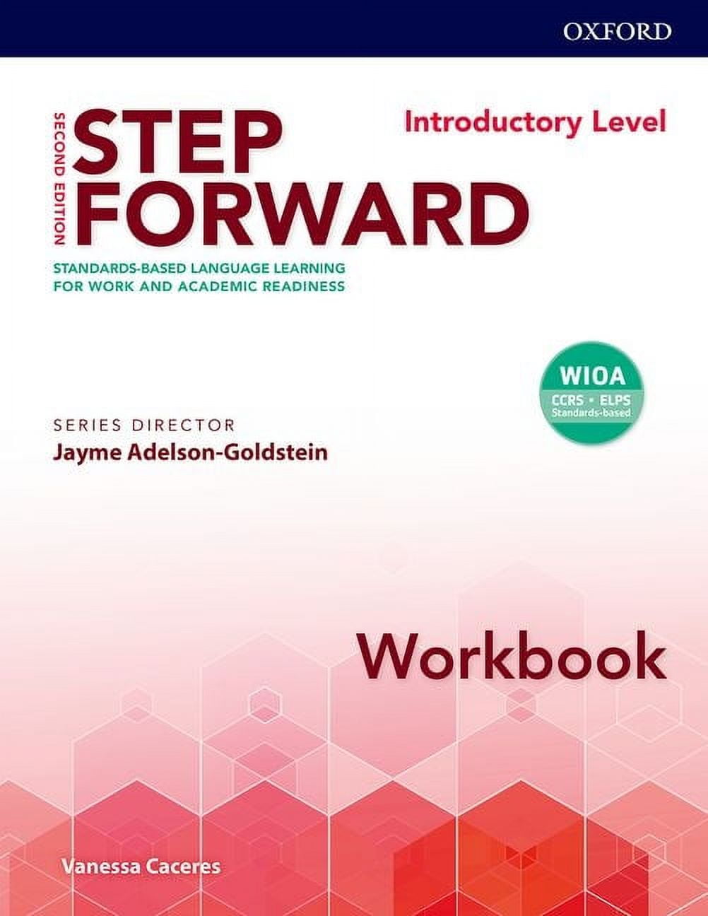 Step Forward 2e Introductory Workbook: Standard-Based Language Learning for Work and Academic Readiness, (Paperback)
