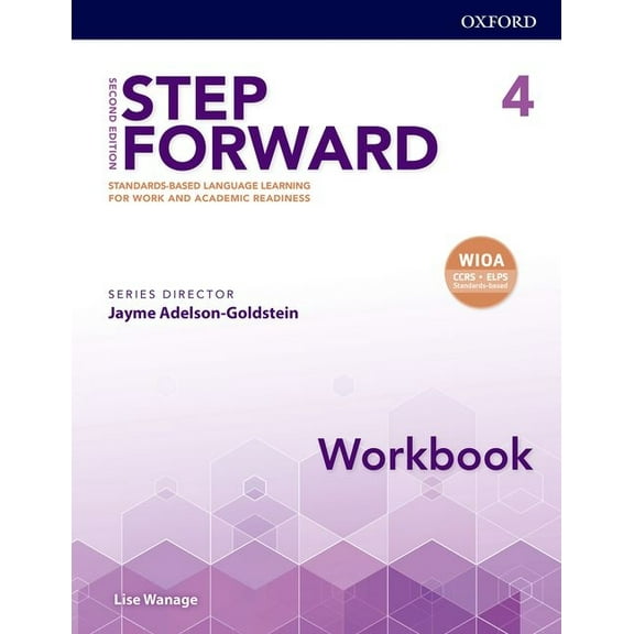 Step Forward 2e Level 4 Workbook: Standards-Based Language Learning for Work and Academic Readiness, (Paperback)