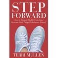thumbnail image 1 of Step Forward: How to Navigate Midlife Transitions, Overcome Hard Things &amp; Rediscover Yourself, (Paperback), 1 of 1
